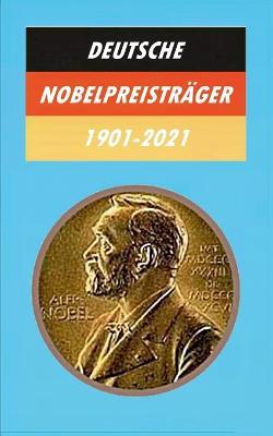 Deutsche Nobelpreisträger 1901-2021 - Gisela Ludwig - cover