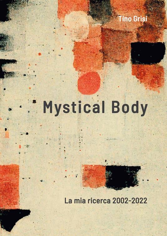 Mystical Body - Grisi Tino,Manfred Sundermann - ebook