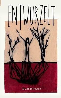 Entwurzelt - David Hermann - cover
