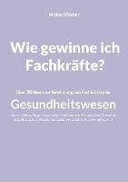 Wie gewinne ich Fachkräfte? - Michael Fischer - cover