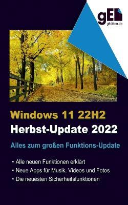 Windows 11 - 22H2: Alles zum grossen Funktions-Update - Wolfram Gieseke - cover