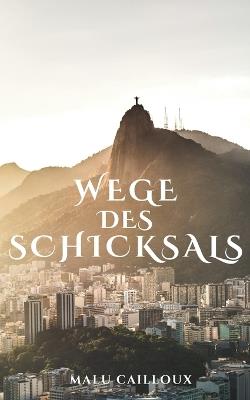 Wege des Schicksals - Malu Cailloux - cover