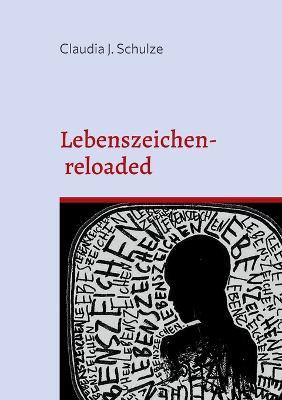Lebenszeichen: reloaded - Claudia J Schulze - cover