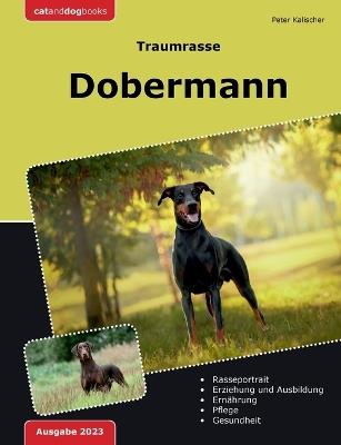 Traumrasse: Dobermann - Peter Kalischer - cover