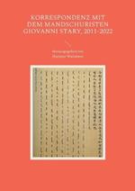 Korrespondenz mit dem Mandschuristen Giovanni Stary, 2011-2022