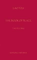 The_Book_of_Peace: Dao Te Ching