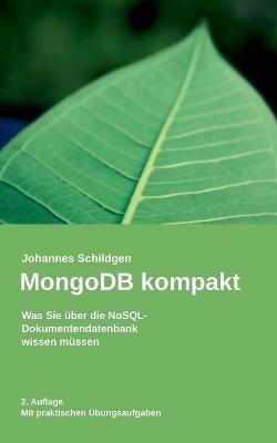 MongoDB kompakt: Was Sie über die NoSQL-Dokumentendatenbank wissen müssen - Johannes Schildgen - cover