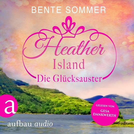 Heather Island - Die Glücksauster (Ungekürzt)