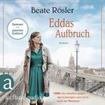 Eddas Aufbruch - 1968: Sie rebelliert gegen das Schweigen und sucht nach der Wahrheit (Ungekürzt)