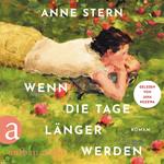 Wenn die Tage länger werden (Ungekürzt)