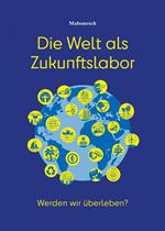 Die Welt als Zukunftslabor