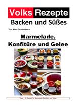 Volksrezepte Backen und Süßes - Marmelade, Konfitüre und Gelee