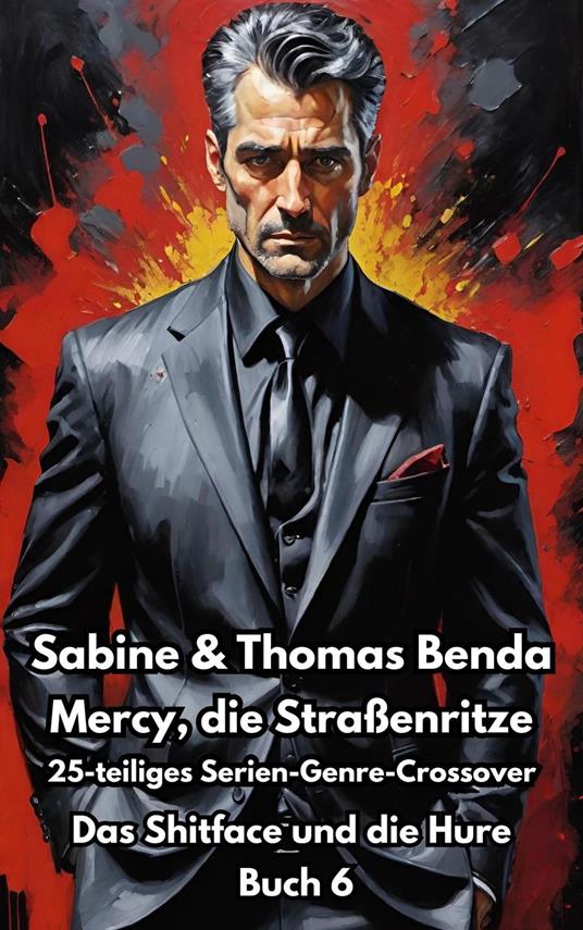 Mercy, die Straßenritze – Buch 6 – Das Shitface und die Hure