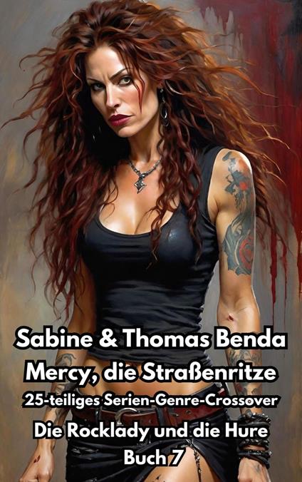 Mercy, die Straßenritze – Buch 7 – Die Rocklady und die Hure