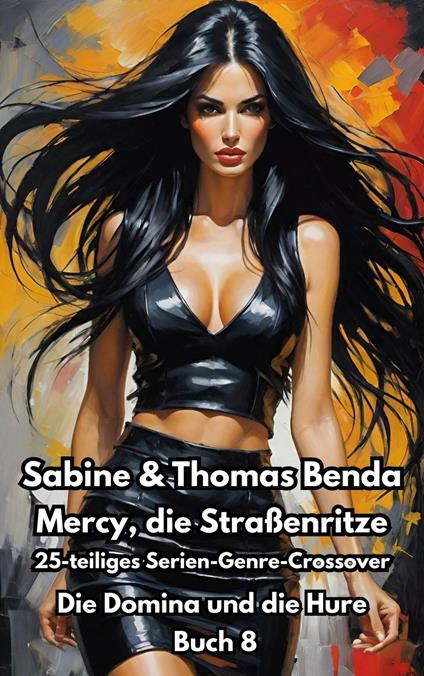 Mercy, die Straßenritze – Buch 8 – Die Domina und die Hure
