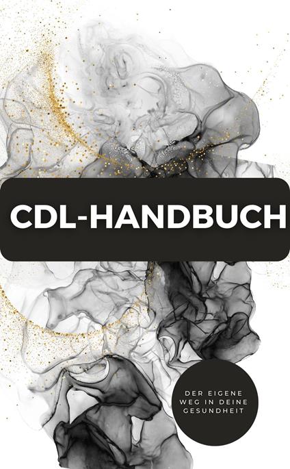 CDL-Handbuch – Der eigene Weg in deine Gesundheit