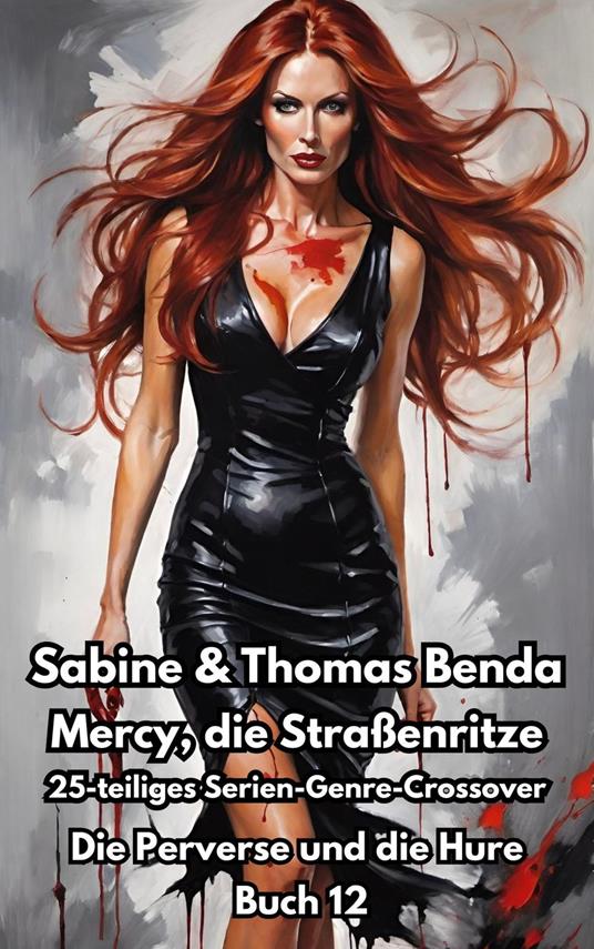 Mercy, die Straßenritze – Buch 12 – Die Perverse und die Hure