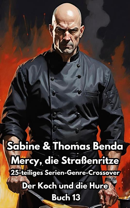 Mercy, die Straßenritze – Buch 13 – Der Koch und die Hure