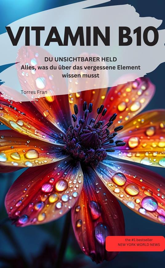 VITAMIN B10 Para-Aminobenzoesäure (PABA). DU UNSICHTBARER HELD Alles, was du über das vergessene Element wissen musst  