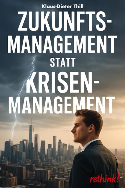 Zukunftsmanagement statt Krisenmanagement