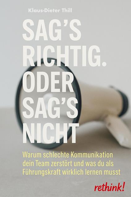 Sag's richtig. Oder sag's nicht.