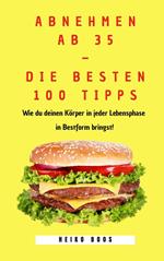 Abnehmen ab 35 – die besten 100 Tipps