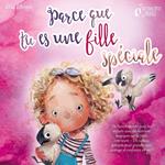 Parce que tu es une fille unique : un livre remplit d'histoires pour enfants inspirées d'histoires magiques sur le courage, la force et la confiance en soi. Parfait pour apprendre à lire, s'entrainer à voix haute et lire toute seule.