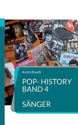 Pop-History Band 4: Sanger - Andre Kauth - cover