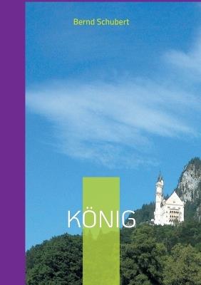 König - Bernd Schubert - cover
