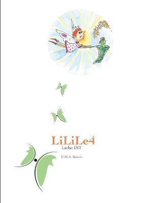 LiLiLe4: Liebe IST - E M a Betsch - cover