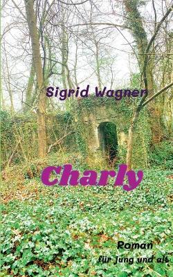 Charly: Igel unter der Haut - Sigrid Wagner - cover
