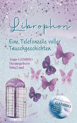Gambio - Der perfekte Tausch: Librophon - Eine Telefonzelle voller Tauschgeschichten - cover