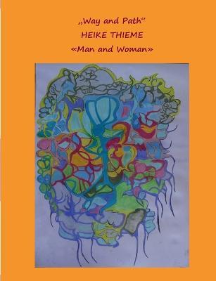 Way and Path !: Subconscious - Entry - Real Practice ! - Heike Thieme - cover