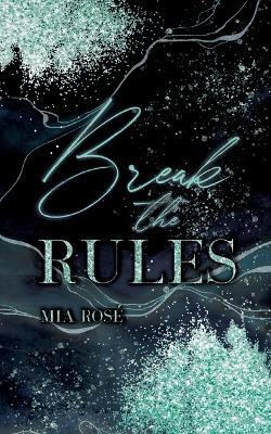 Break the Rules - Mia Rosé - cover