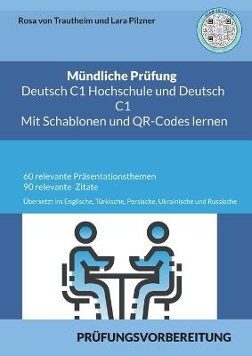 Mündliche Prüfung Deutsch C1 Hochschule und C1 * Mit Schablonen Lernen: Sowie 60 Themen für die Präsentation und 90 Zitaten übersetzt ins Englische, Türkische, Persische, Ukrainische und Russische - Rosa Von Trautheim - cover