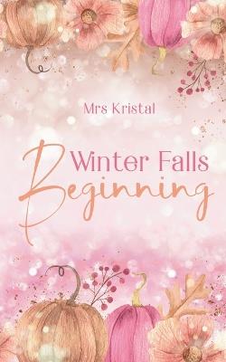 Winter Falls Beginning: Ben & Amy - Kristal - cover