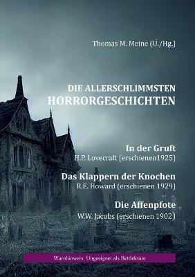 Die Allerschlimmsten Horrorgeschichten - H P Lovecraft,R E Howard,W W Jacobs - cover