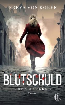 Blutschuld: Emma Anders I - Freya Von Korff - cover