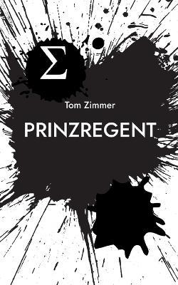 Prinzregent - Tom Zimmer - cover