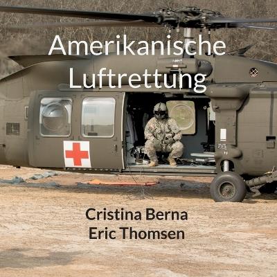 Amerikanische Luftrettung - Cristina Berna,Eric Thomsen - cover