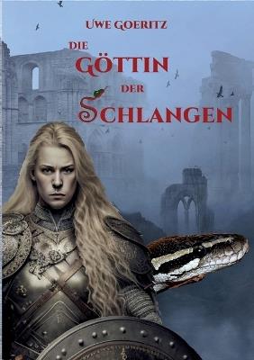 Die Göttin der Schlangen: Die Chroniken von Mirento Teil 3 - Uwe Goeritz - cover