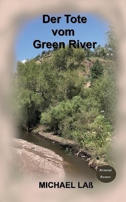 Der Tote vom Green River: Sandra Vanes zweiter Fall - Michael Laß - cover