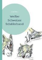 Weißer Schweizer Schäferhund - A Ketschau - cover