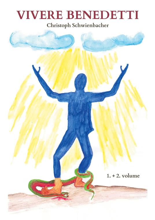 Vivere Benedetti - Christoph Schwienbacher - ebook