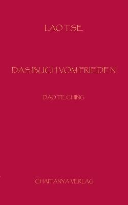 Das Buch vom Frieden: Dao Te Ching - Lao Tsu - cover