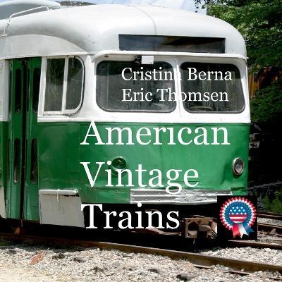 American Vintage Trains - Cristina Berna,Eric Thomsen - cover