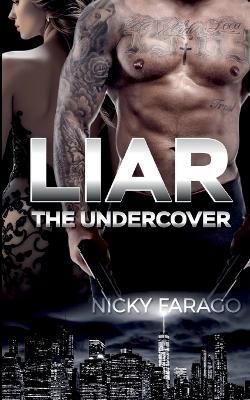 Liar: The undercover - Nicky Farago - cover