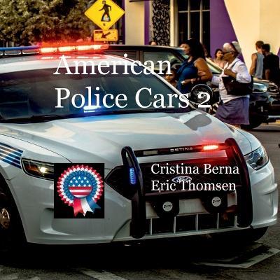 American Police Cars 2 - Cristina Berna,Eric Thomsen - cover