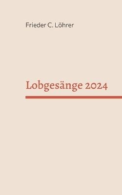 Lobgesänge 2024 - Frieder C Löhrer - cover