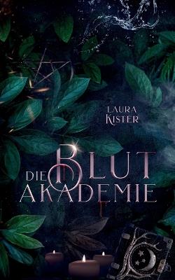 Die Blutakademie - Laura Kister - cover